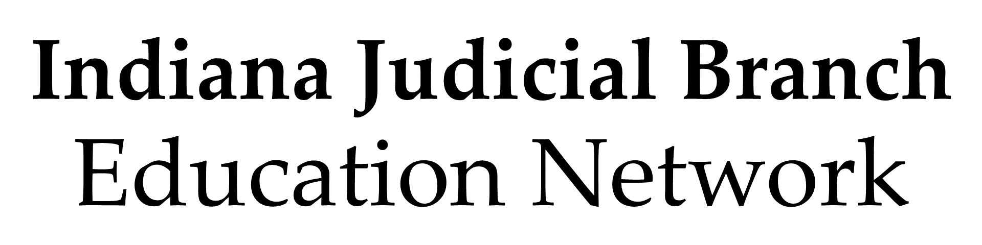 Indiana Judicial Branch Education Network